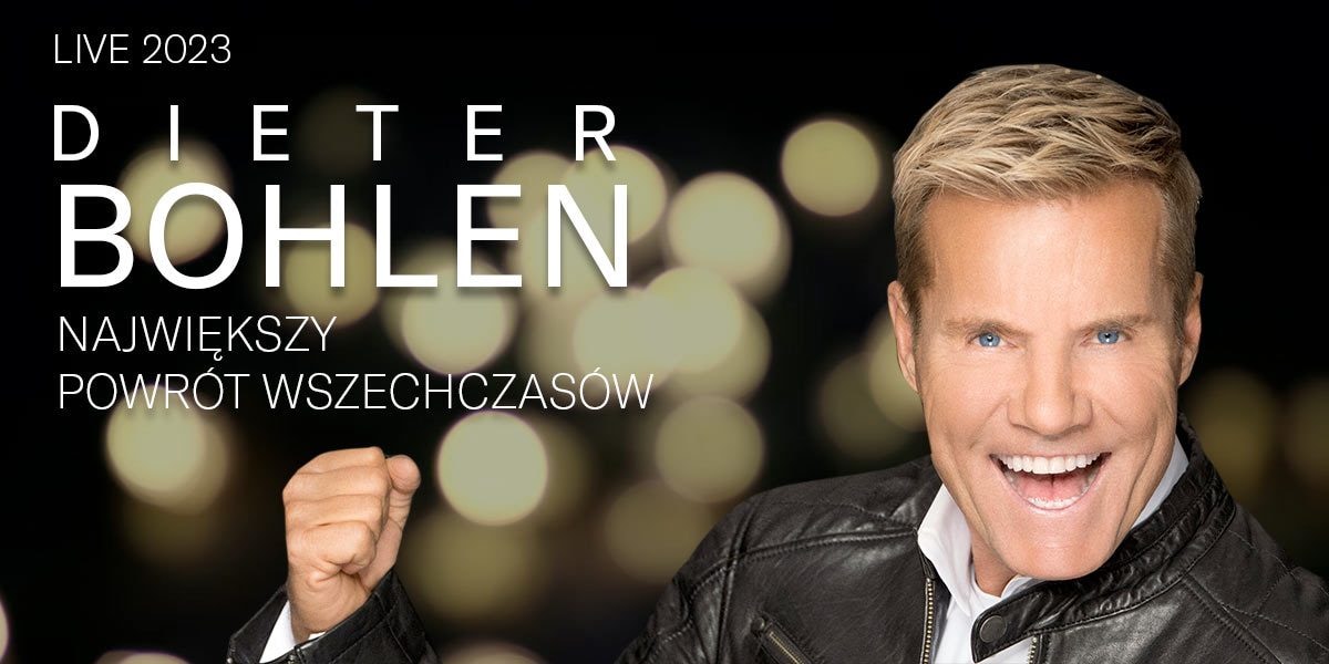 DIETER BOHLEN – NAJWIĘKSZY POWRÓT WSZECHCZASÓW